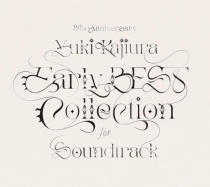 Yuki Kajiura - 30th Anniversary Early BEST Collection for Soundtrack CD+Blu-ray (Limited Edition)