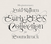 Yuki Kajiura - 30th Anniversary Early BEST Collection for Soundtrack
