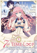 7th Time Loop The Villainess Enjoys a Carefree Life Married to Her Worst Enemy!  Vol.1 (US)