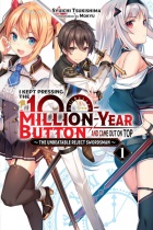 I Kept Pressing the 100-Million-Year Button and Came Out on Top Novel Vol.1 (US)