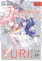 The Whole of Humanity Has Gone Yuri Except for Me (US)
