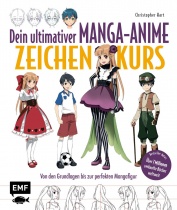 Dein ultimativer Manga-Anime-Zeichenkurs - Von den Grundlagen bis zur perfekten Mangafigur