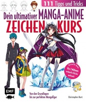 Dein ultimativer Manga-Anime Zeichenkurs - 111 Tipps und Tricks