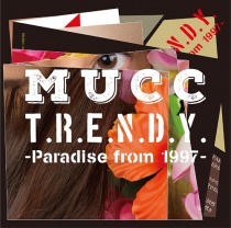 MUCC - T.R.E.N.D.Y. -Paradise from 1997- LTD JP