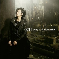 Gackt - Stay the Ride Alive CD/DVD