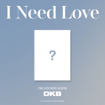 DKB - Mini Album Vol.6 - I Need Love (KR) PREORDER
