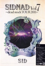 SID - Sidnad Vol.7 ~dead stock Tour 2011~