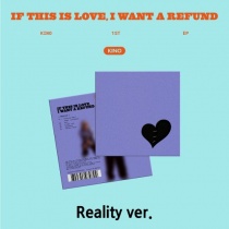 KINO - 1st EP - If this is love, I want a refund (Reality Ver.) (KR) PREORDER