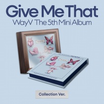 WayV - Give Me That (Collection Ver.) (KR) PREORDER