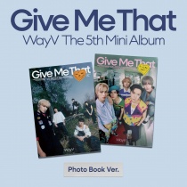 WayV - Give Me That (Photo Book Ver.) (KR) PREORDER