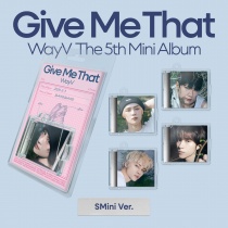 WayV - Give Me That (SMINI Ver.) (KR) PREORDER