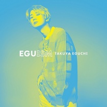 Takuya Eguchi - EGUISM Deluxe Edition (with Blu-ray) LTD