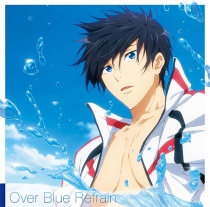 Free! The Final Stroke (Theatrical Feature)" First Part Original Soundtrack: Over Blue Refrain