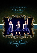 Kalafina - Live The Best 2015 'Blue Day' At Nippon Budokan