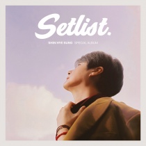 Shin Hye Sung (Shinhwa) - Sung Solo Album - SETLIST (KR)
