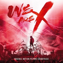 X JAPAN - WE ARE X Soundtrack