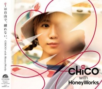 CHiCO with HoneyWorks - i wa Jiyu de, Shibarenai. Type B LTD