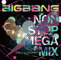 BIG BANG - NON STOP MEGA MIX mixed by DJ WILDPARTY