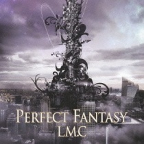 LM.C - Perfect Fantasy