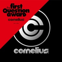 Cornelius - The First Question Award