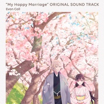 My Happy Marriage (Watashi no Shiawase na Kekkon) OST