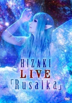 HIZAKI Live "Rusalka" CD+DVD